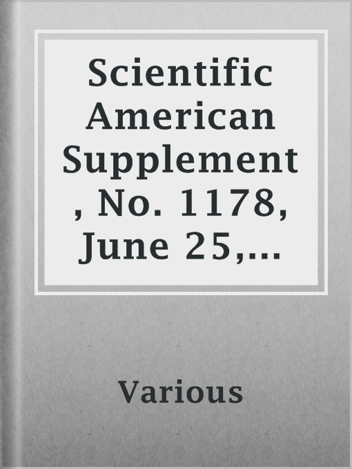 Title details for Scientific American Supplement, No. 1178, June 25, 1898 by Various - Available